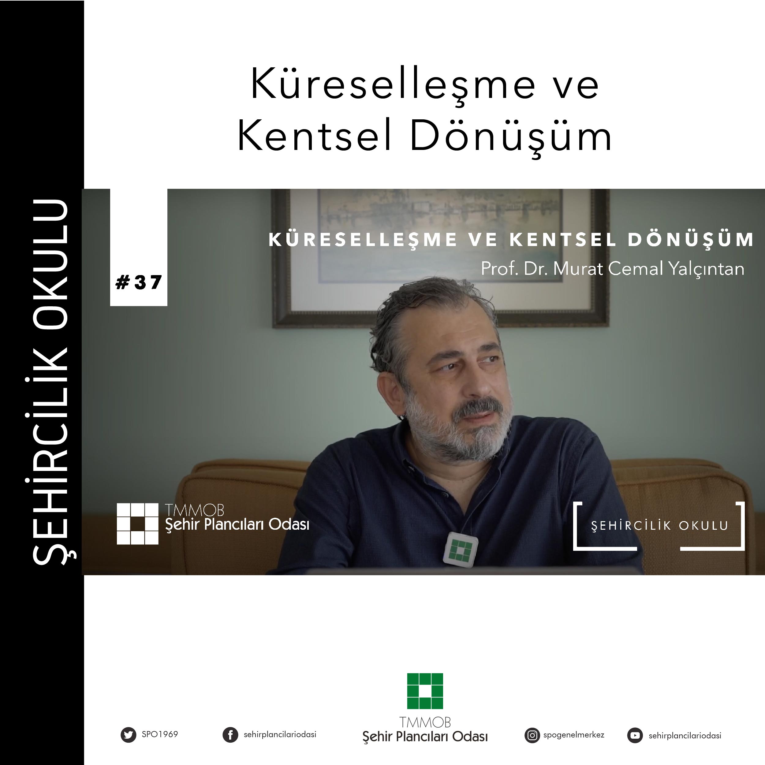 #37 KÜRESELLEŞME VE DÖNÜŞÜM | PROF. DR. MURAT CEMAL YALÇINTAN
