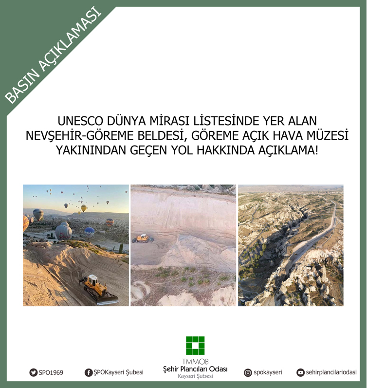 UNESCO DÜNYA MİRASI LİSTESİNDE YER ALAN NEVŞEHİR-GÖREME BELDESİ, GÖREME AÇIK HAVA MÜZESİ YAKININDAN GEÇEN YOL HAKKINDA BASIN AÇIKLAMASI