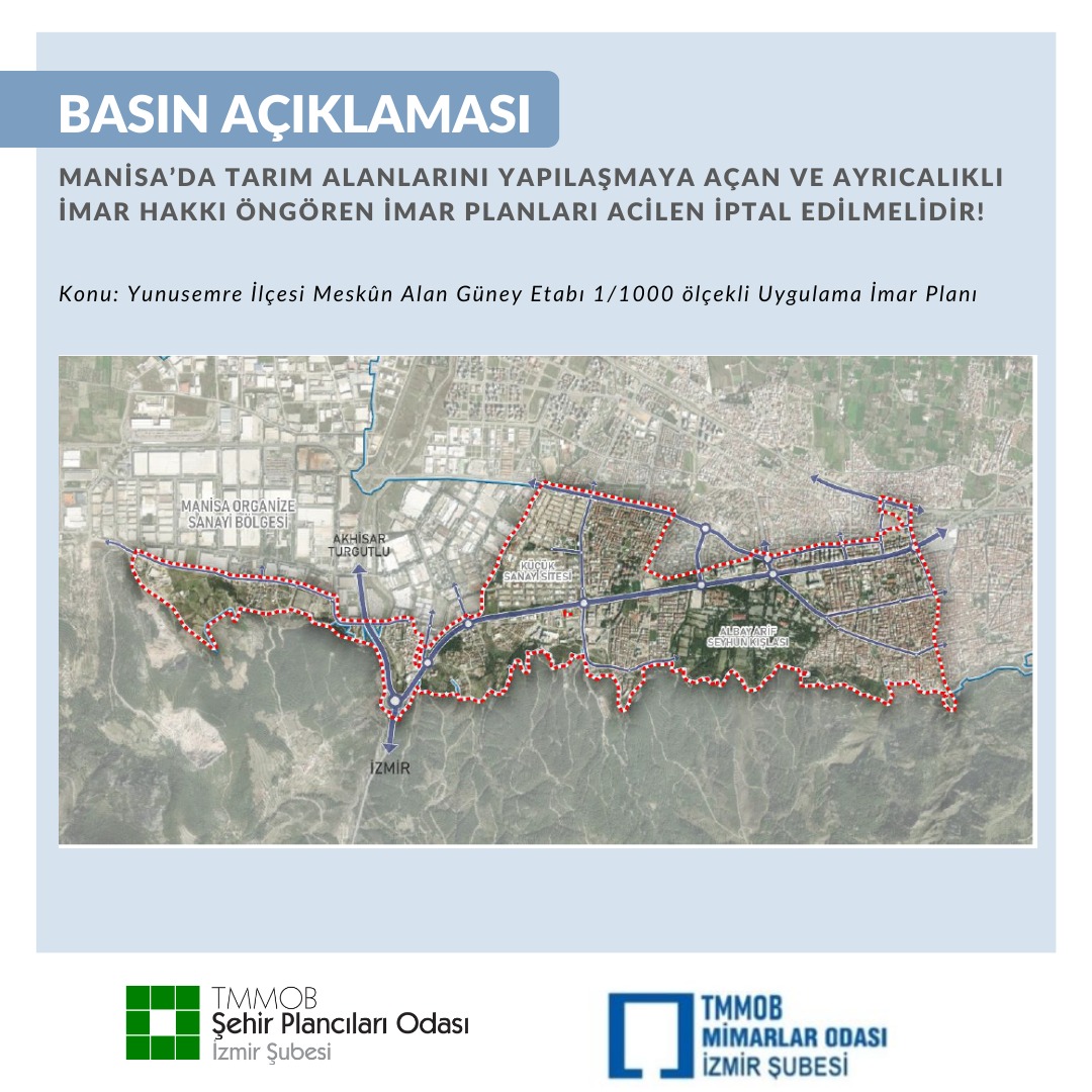 MANİSA'DA TARIM ALANLARINI YAPILAŞMAYA AÇAN VE AYRICALIKLI İMAR HAKKI ÖNGÖREN İMAR PLANLARI ACİLEN İPTAL EDİLMELİDİR!