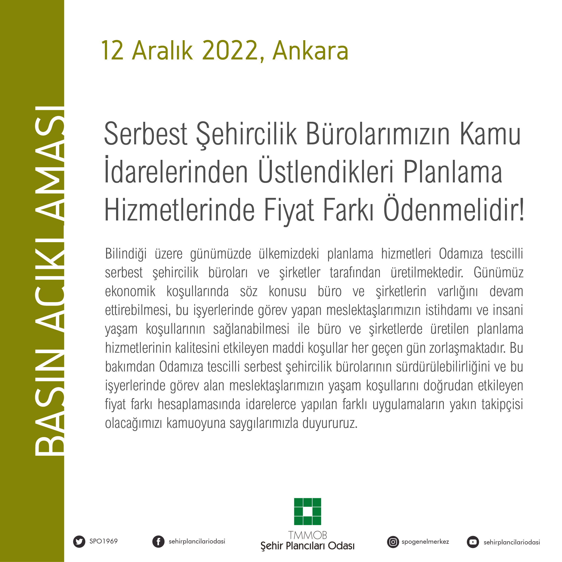 SERBEST ŞEHİRCİLİK BÜROLARIMIZIN KAMU İDARELERİNDEN ÜSTLENDİKLERİ PLANLAMA HİZMETLERİNDE FİYAT FARKI ÖDENMELİDİR!