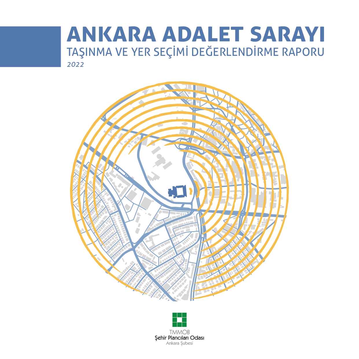 ANKARA ADALET SARAYI | TAŞINMA VE YER SEÇİMİ DEĞERLENDİRME RAPORU