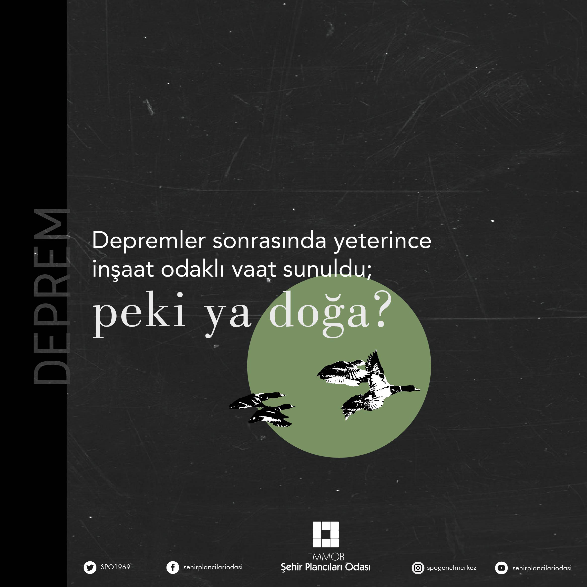  DEPREMLER SONRASINDA YETERİNCE İNŞAAT ODAKLI VAAT SUNULDU; PEKİ YA DOĞA?