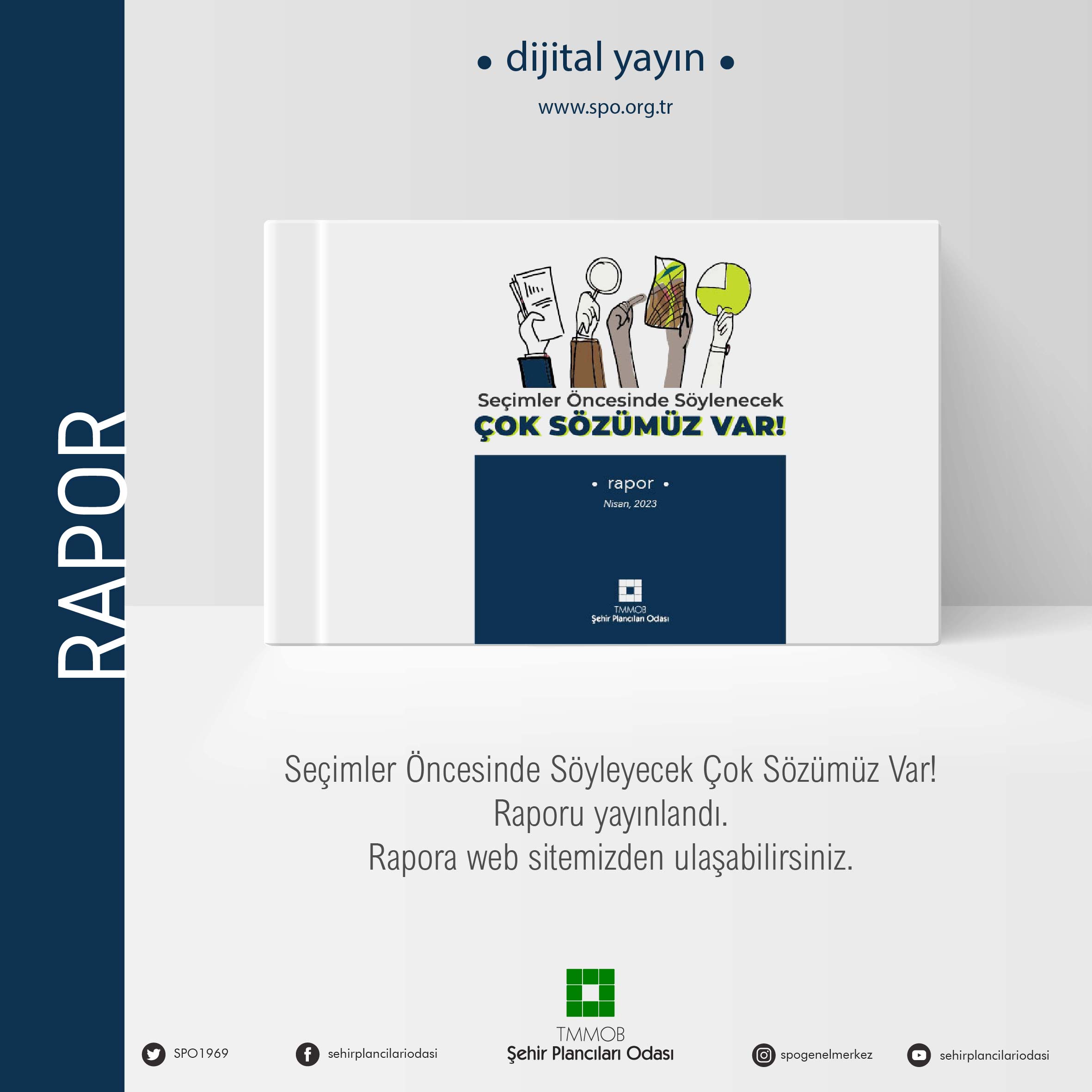 SEÇİMLER ÖNCESİNDE SÖYLENECEK ÇOK SÖZÜMÜZ VAR! RAPORU YAYIMLANDI. 