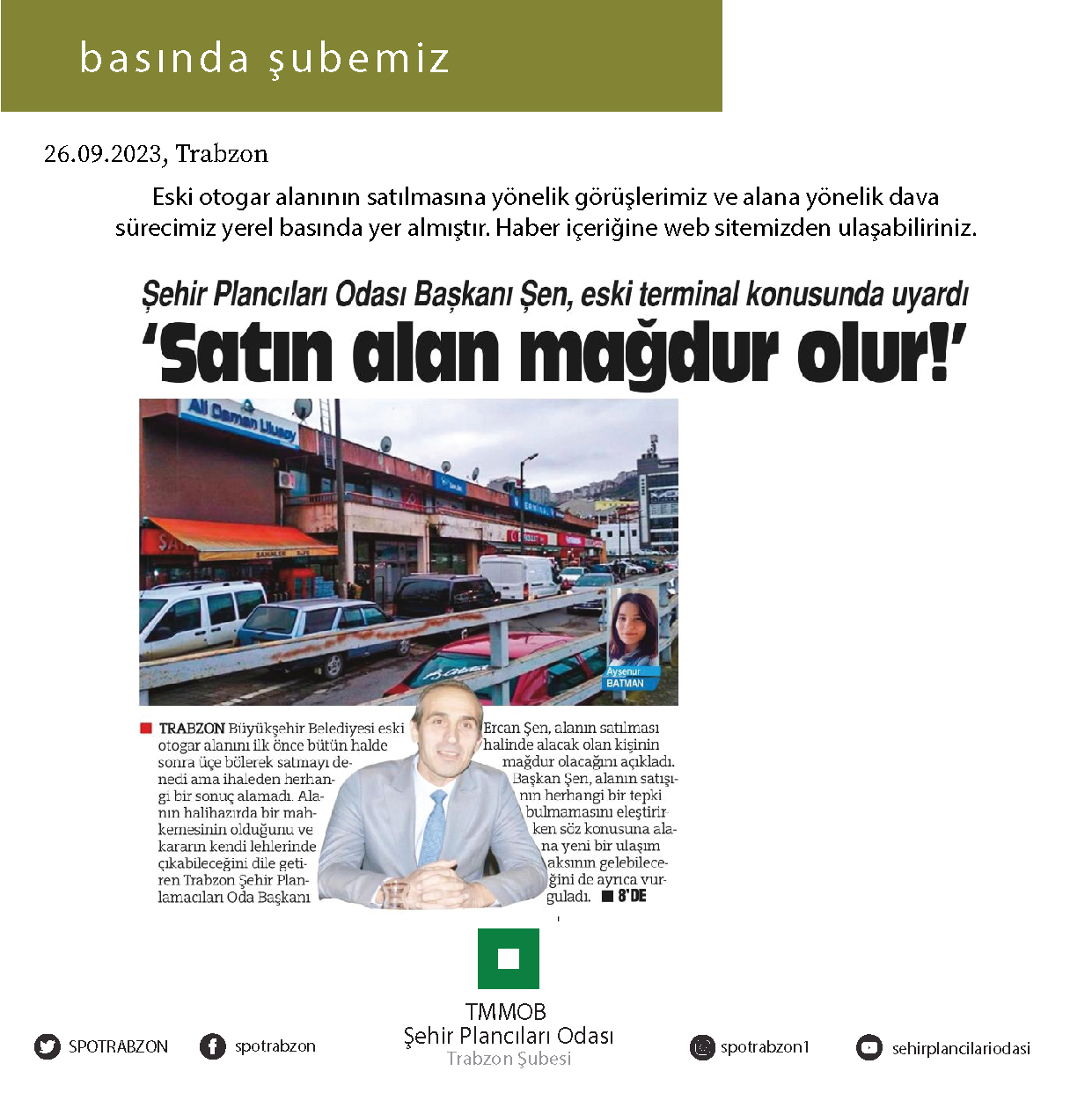 ESKİ OTOGAR ALANININ SATILMASINA YÖNELİK GÖRÜŞLERİMİZ VE ALANA YÖNELİK DAVA SÜRECİMİZ YEREL BASINDA YER ALMIŞTIR.