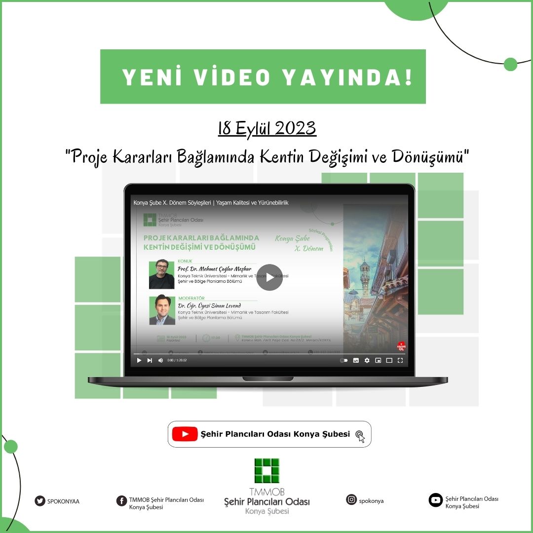 YENİ VİDEO YAYINDA! - PROJE KARARLARI BAĞLAMINDA KENTİN DEĞİŞİMİ VE DÖNÜŞÜMÜ SÖYLEŞİSİ