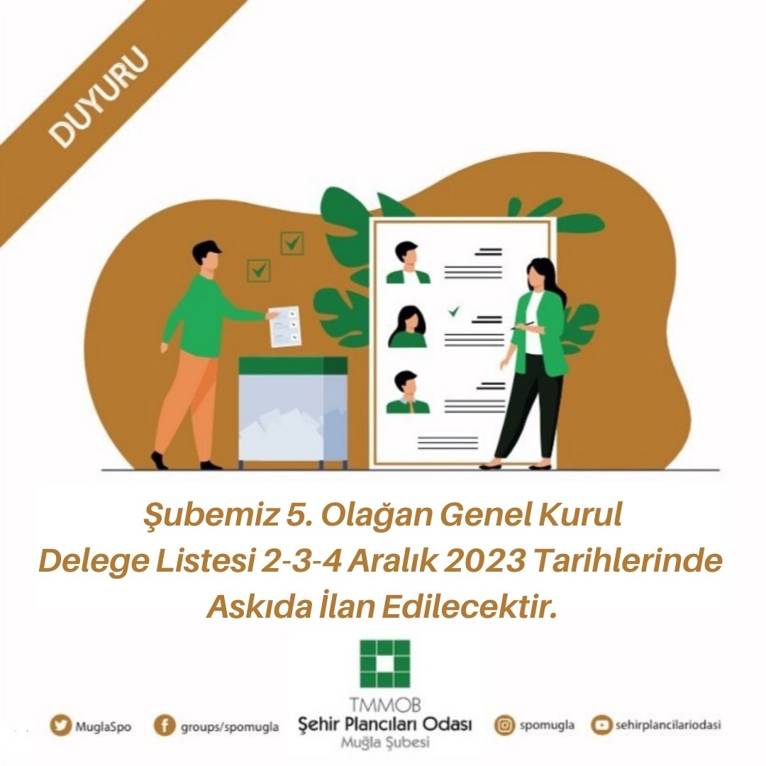 ŞUBEMİZ 5. OLAĞAN GENEL KURUL
DELEGE LİSTESİ ASKI TARİHLERİ
