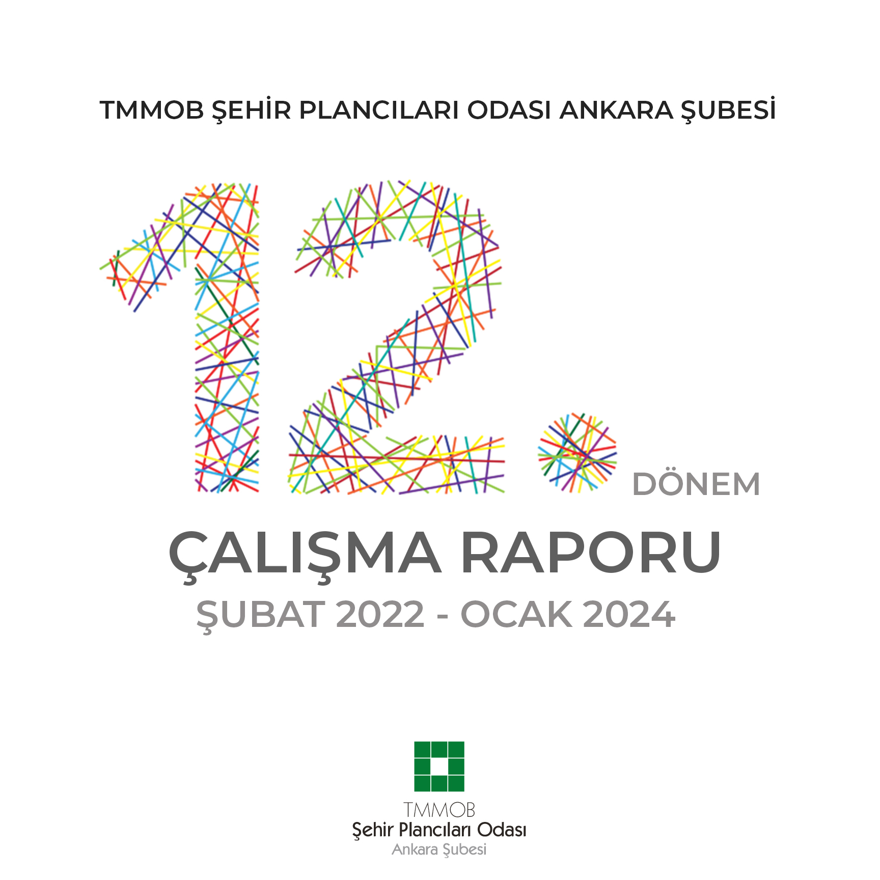 12. DÖNEM ÇALIŞMA RAPORU YAYINLANDI
