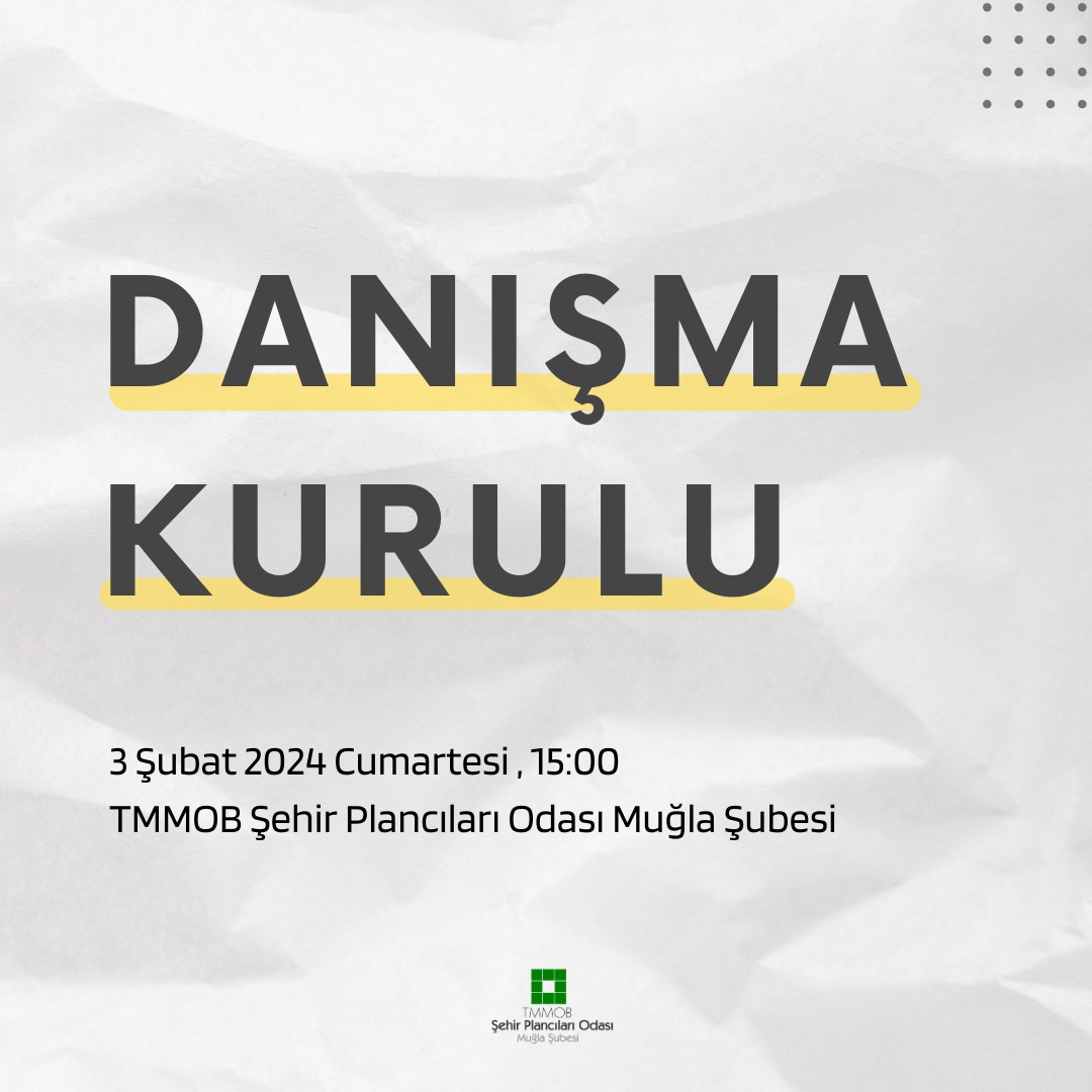 6. DÖNEM 1. DANIŞMA KURULU TOPLANTISINA DAVET
