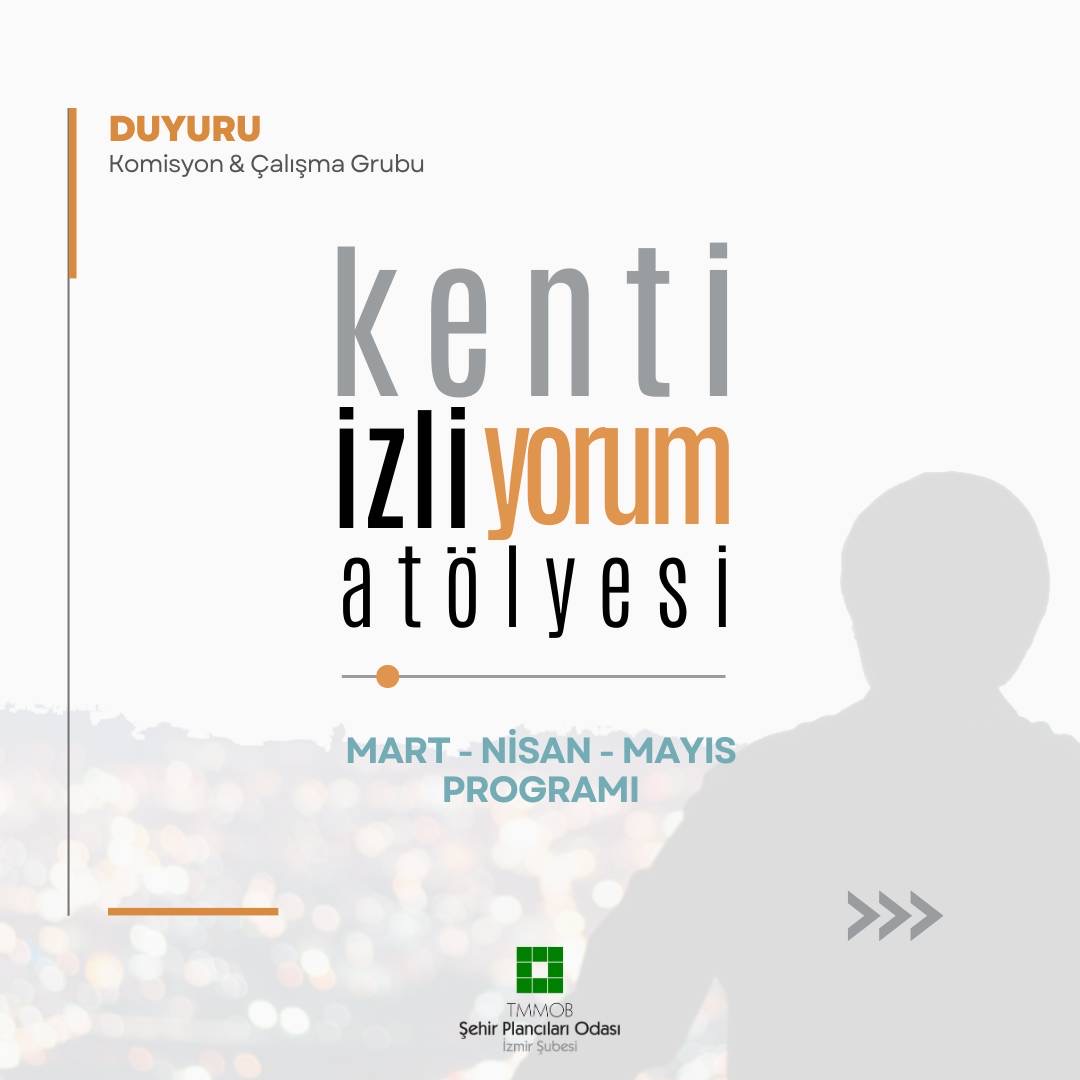 "KENTİ İZLİYORUM ATÖLYESİ", 1 MART 2024 TARİHİNDE BAŞLIYOR!