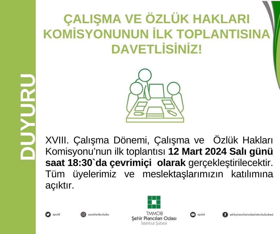 ÇALIŞMA VE ÖZLÜK HAKLARI KOMİSYONUNUN İLK TOPLANTISINA DAVETLİSİNİZ!
