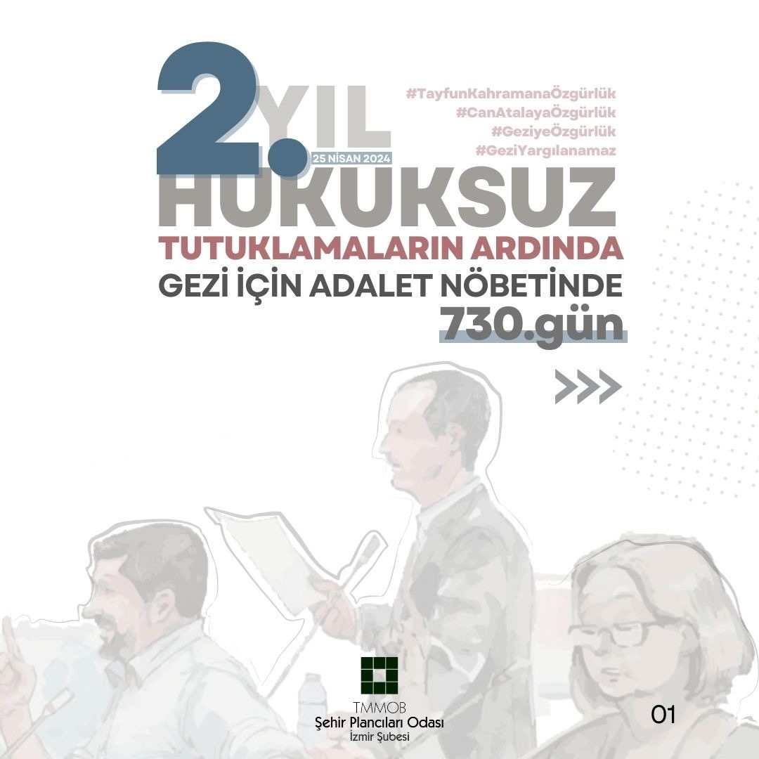 HUKUKSUZ TUTUKLAMALARIN ARDINDA GEZİ İÇİN ADALET NÖBETİNDE 730.GÜN!