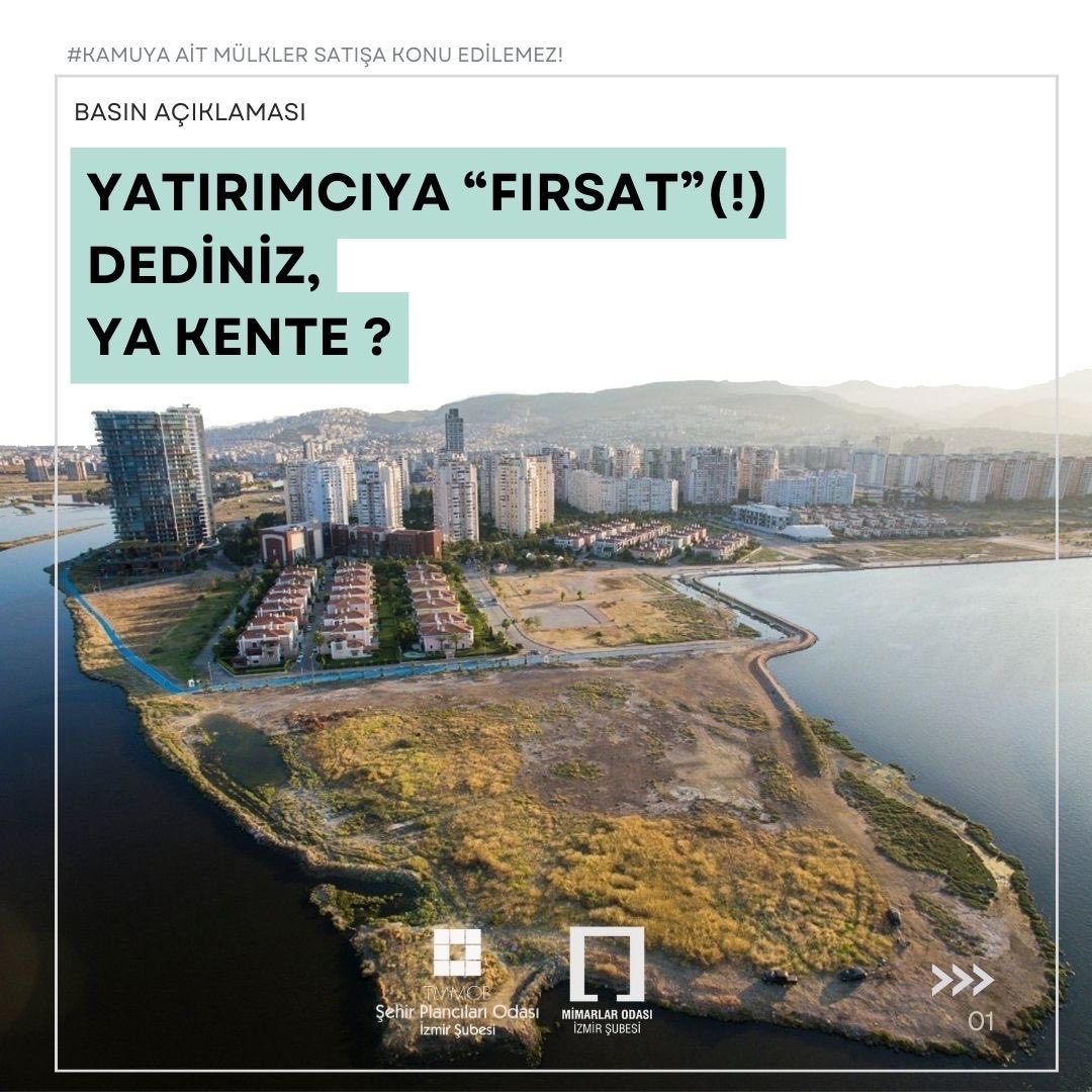 YATIRIMCIYA "FIRSAT"(!) DEDİNİZ,

YA KENTE?