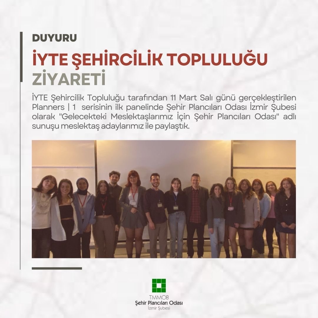 İYTE ŞEHİRCİLİK TOPLULUĞU ZİYARETİ