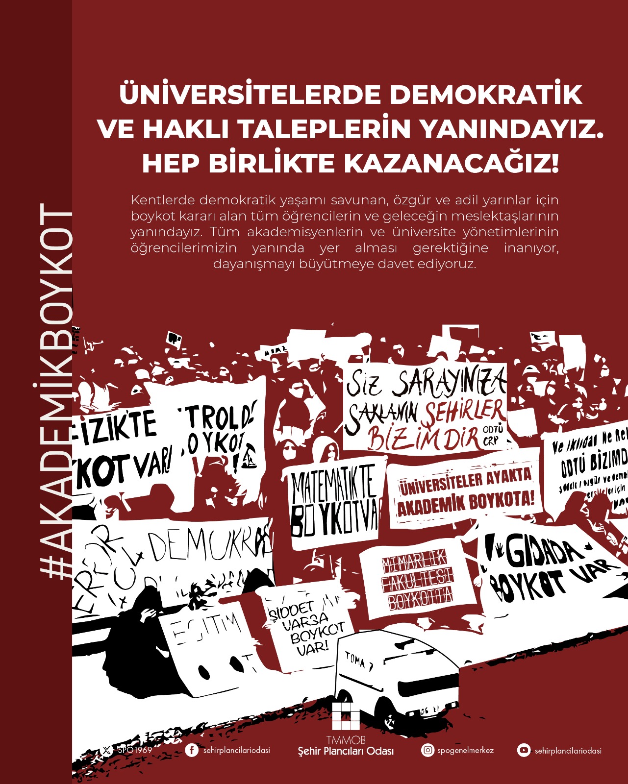 ÜNİVERSİTELERDE DEMOKRATİK VE HAKLI TALEPLERİN YANINDAYIZ. HEP BİRLİKTE KAZANACAĞIZ!