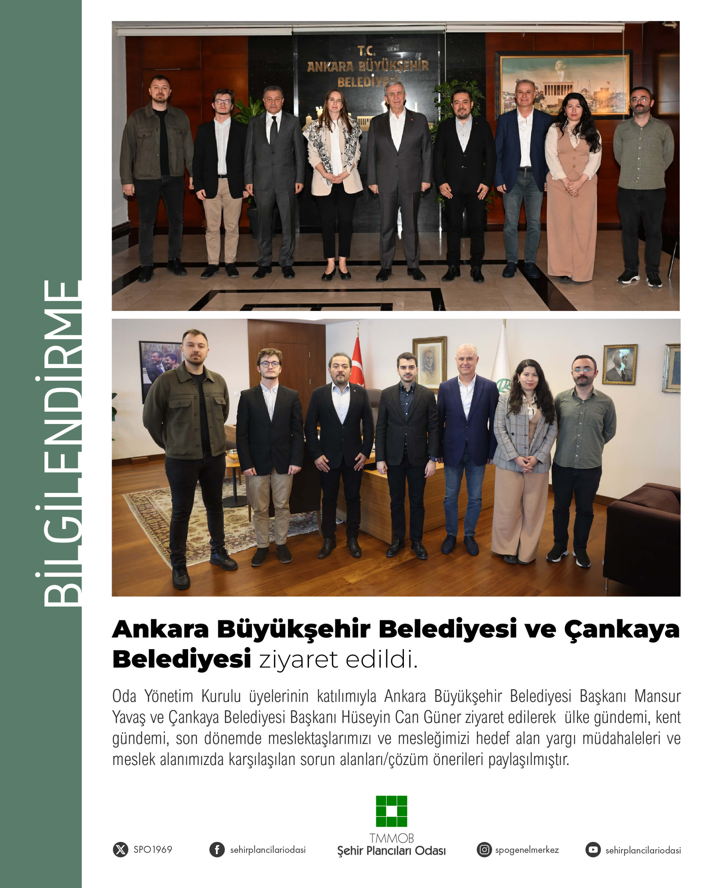 ANKARA BÜYÜKŞEHİR BELEDİYESİ VE ÇANKAYA BELEDİYESİ ZİYARET EDİLDİ