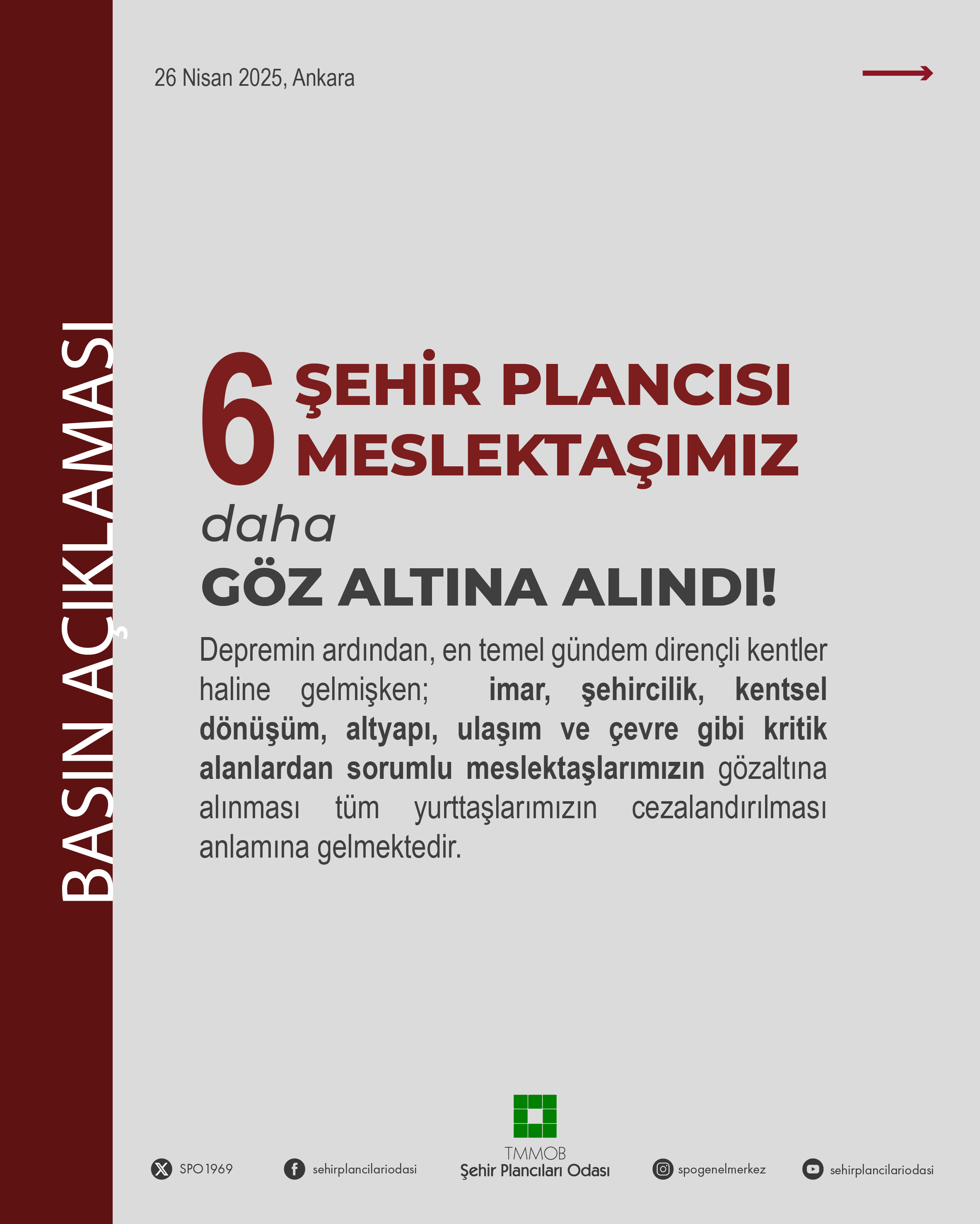 6 ŞEHİR PLANCISI MESLEKTAŞIMIZ DAHA GÖZALTINA ALINDI.
