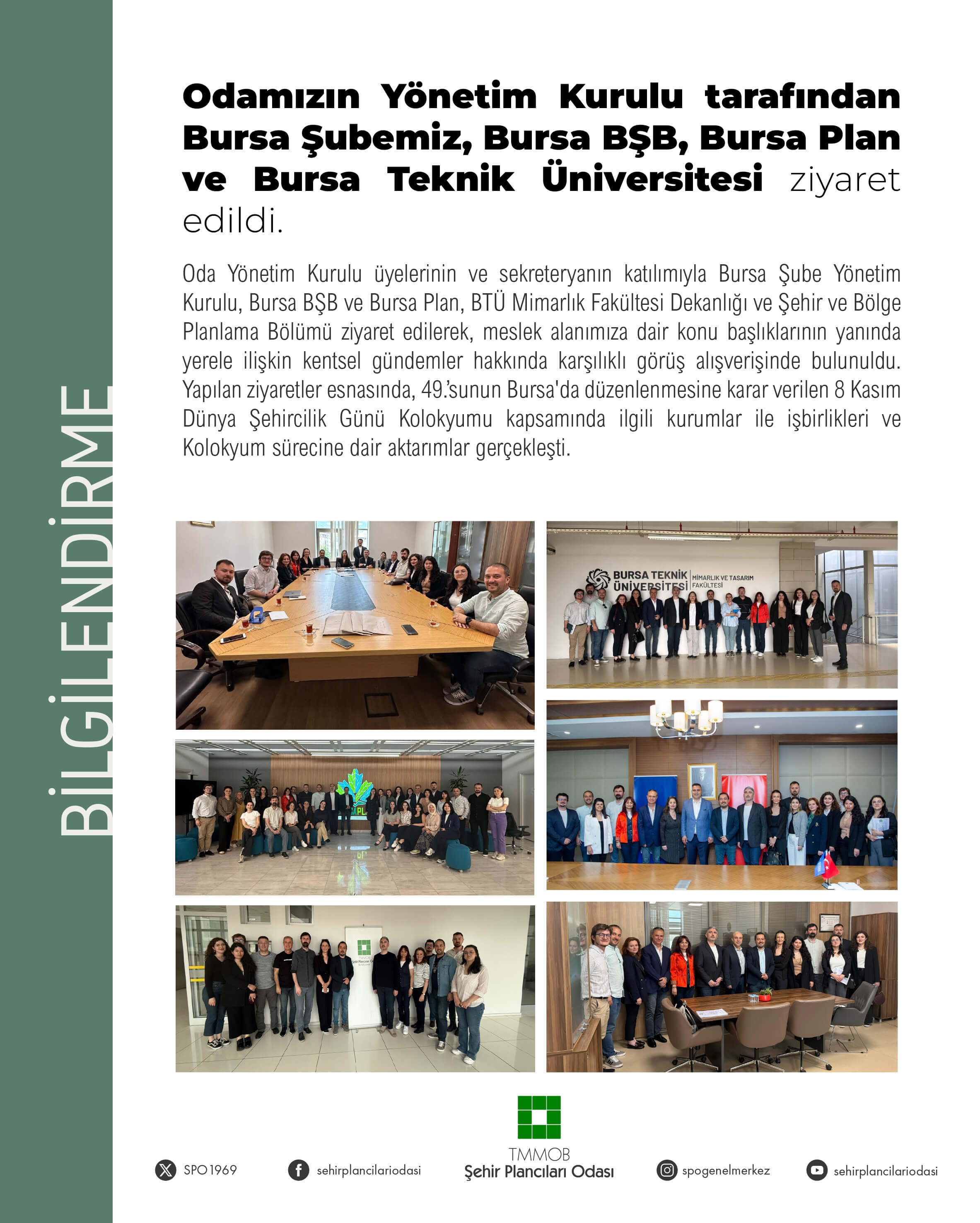 ODAMIZIN YÖNETİM KURULU TARAFINDAN BURSA ŞUBEMİZ, BURSA BŞB, BURSA PLAN VE BURSA TEKNİK ÜNİVERSİTESİ ZİYARET EDİLDİ.