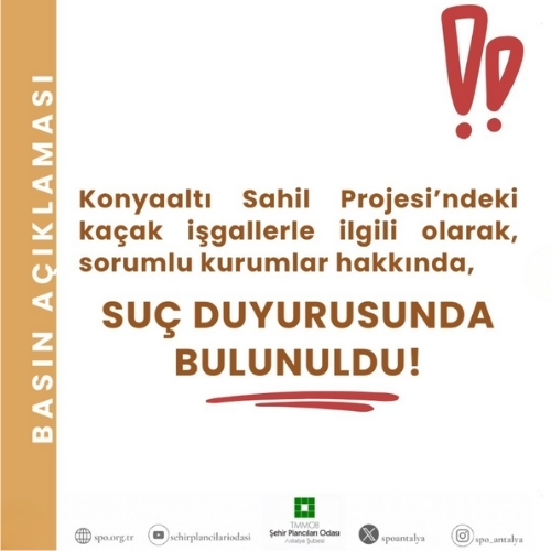 KONYAALTI SAHİL PROJESİ`NDEKİ KAÇAK İŞGALLER HAKKINDA BASIN AÇIKLAMASI