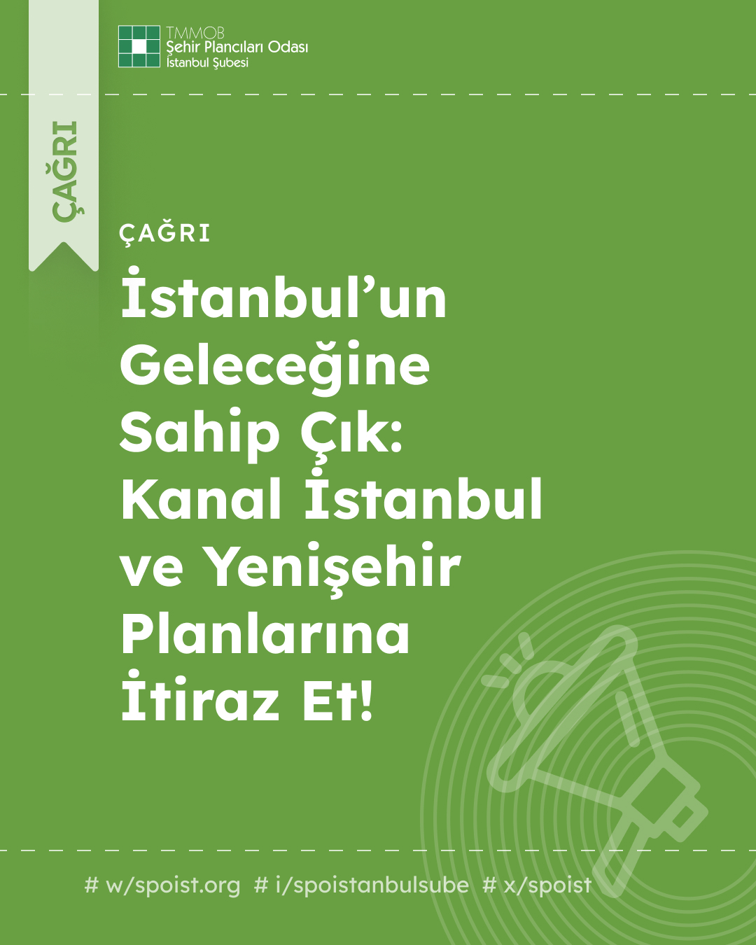 İSTANBUL'UN GELECEĞİNE SAHİP ÇIK: KANAL İSTANBUL VE YENİŞEHİR PLANLARINA 
İTİRAZ ET!