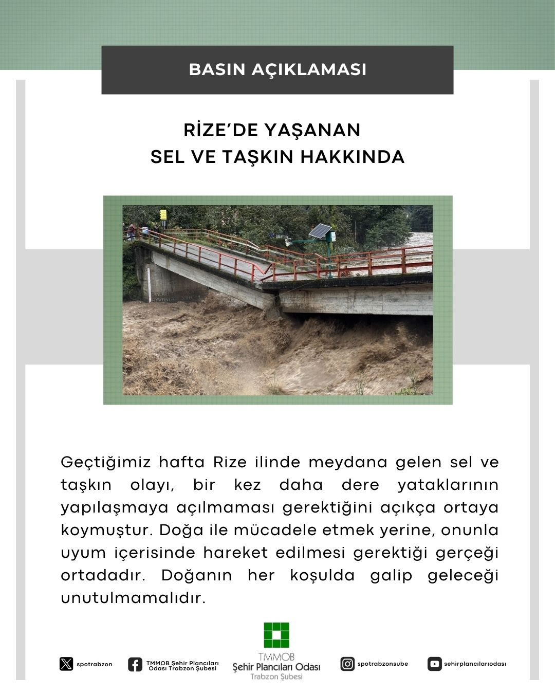 RİZE`DE YAŞANAN SEL VE TAŞKIN HAKKINDA