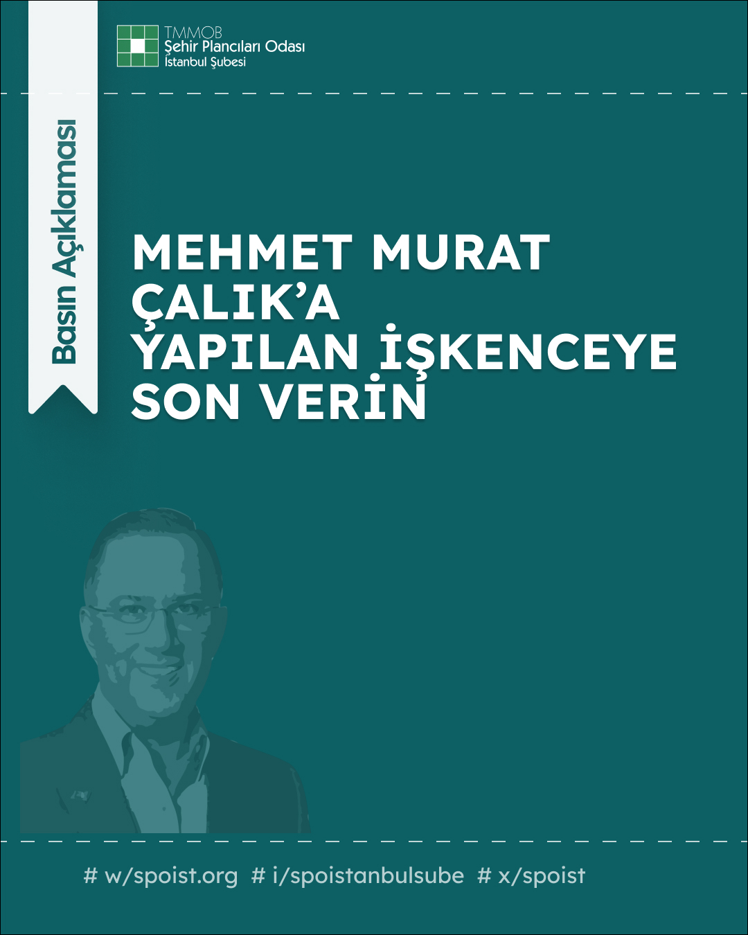 MEHMET MURAT ÇALIK'A YAPILAN İŞKENCEYE SON VERİN 