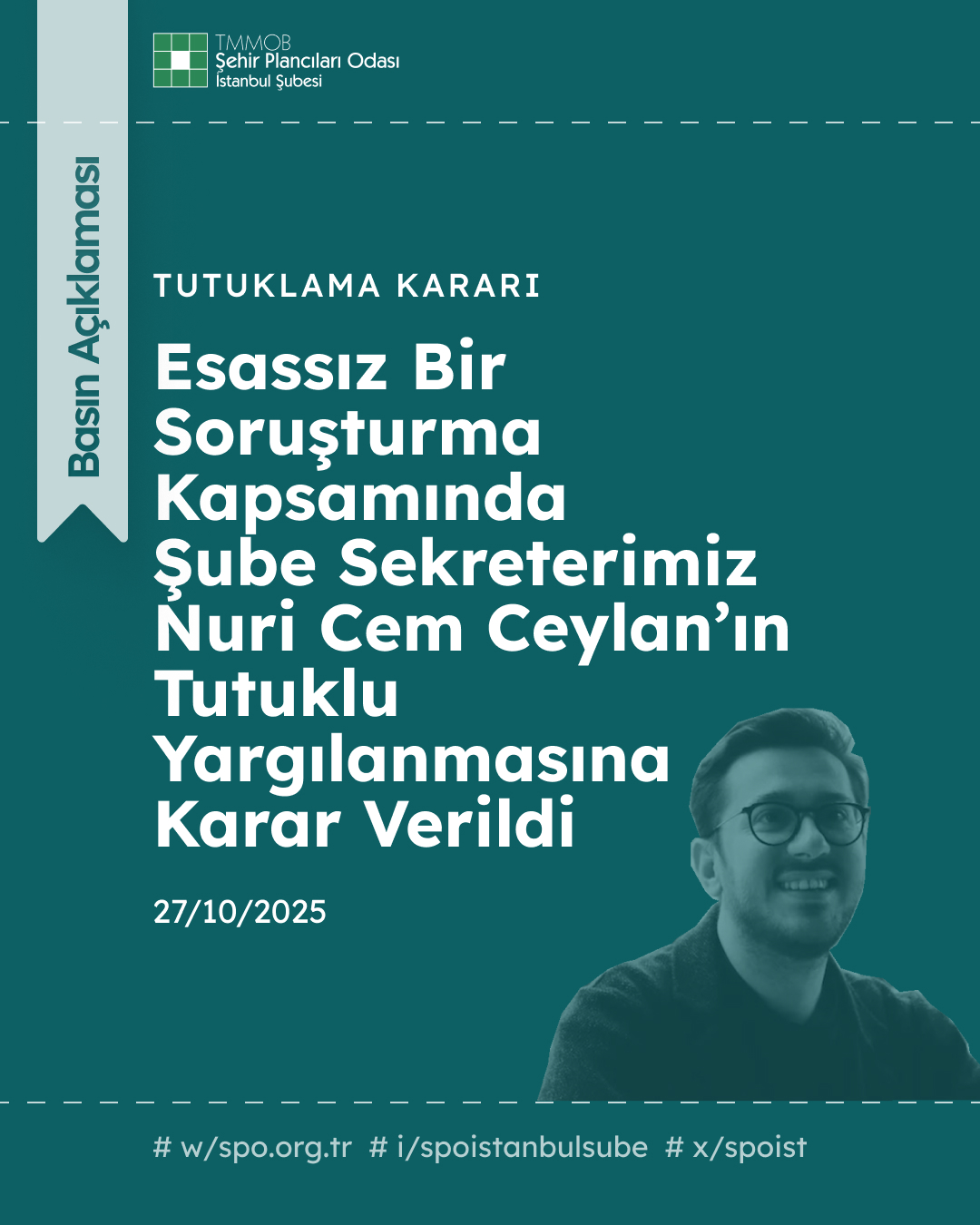 ESASSIZ BİR SORUŞTURMA KAPSAMINDA ŞUBE SEKRETERİMİZ NURİ CEM CEYLAN'IN TUTUKLU YARGILANMASINA KARAR VERİLDİ
