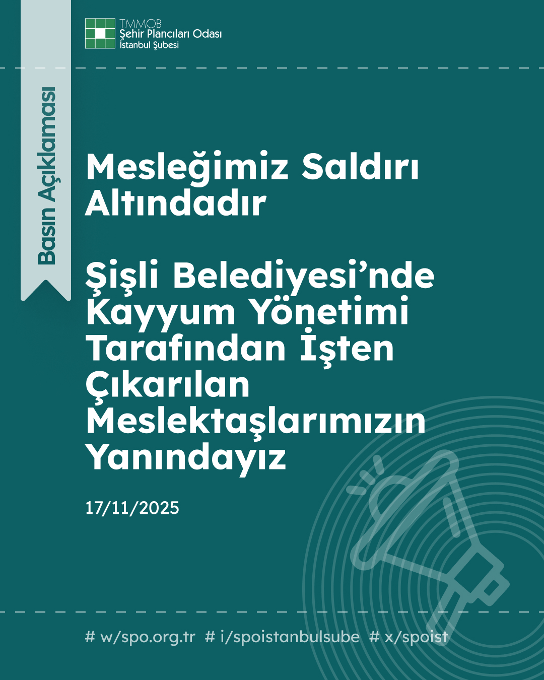 MESLEĞİMİZ SALDIRI ALTINDADIR - ŞİŞLİ BELEDİYESİ'NDE KAYYUM YÖNETİMİ TARAFINDAN İŞTEN ÇIKARILAN MESLEKTAŞLARIMIZIN YANINDAYIZ