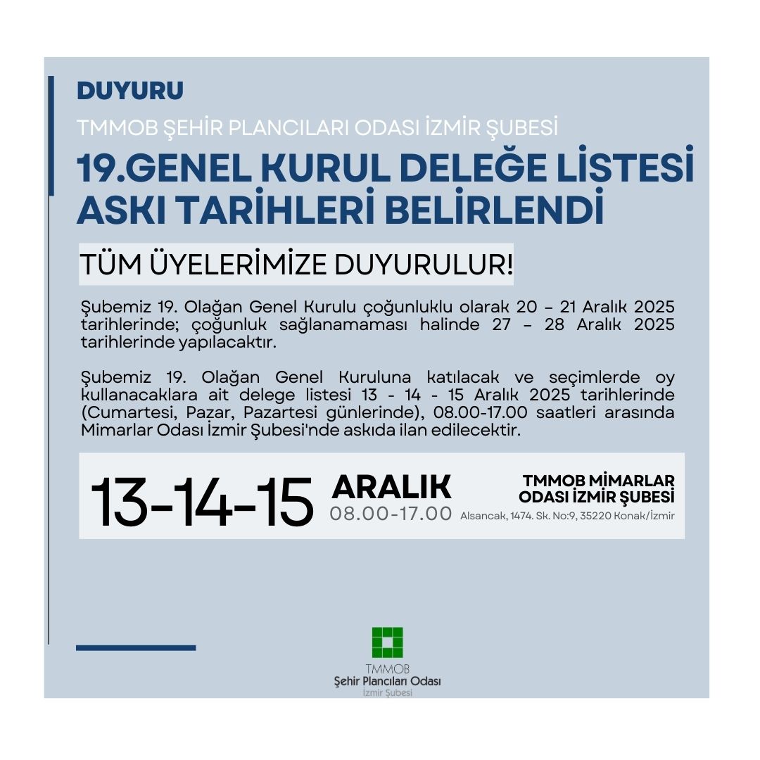ŞUBEMİZ 19. GENEL KURUL DELEGE LİSTESİ ASKI TARİHLERİ