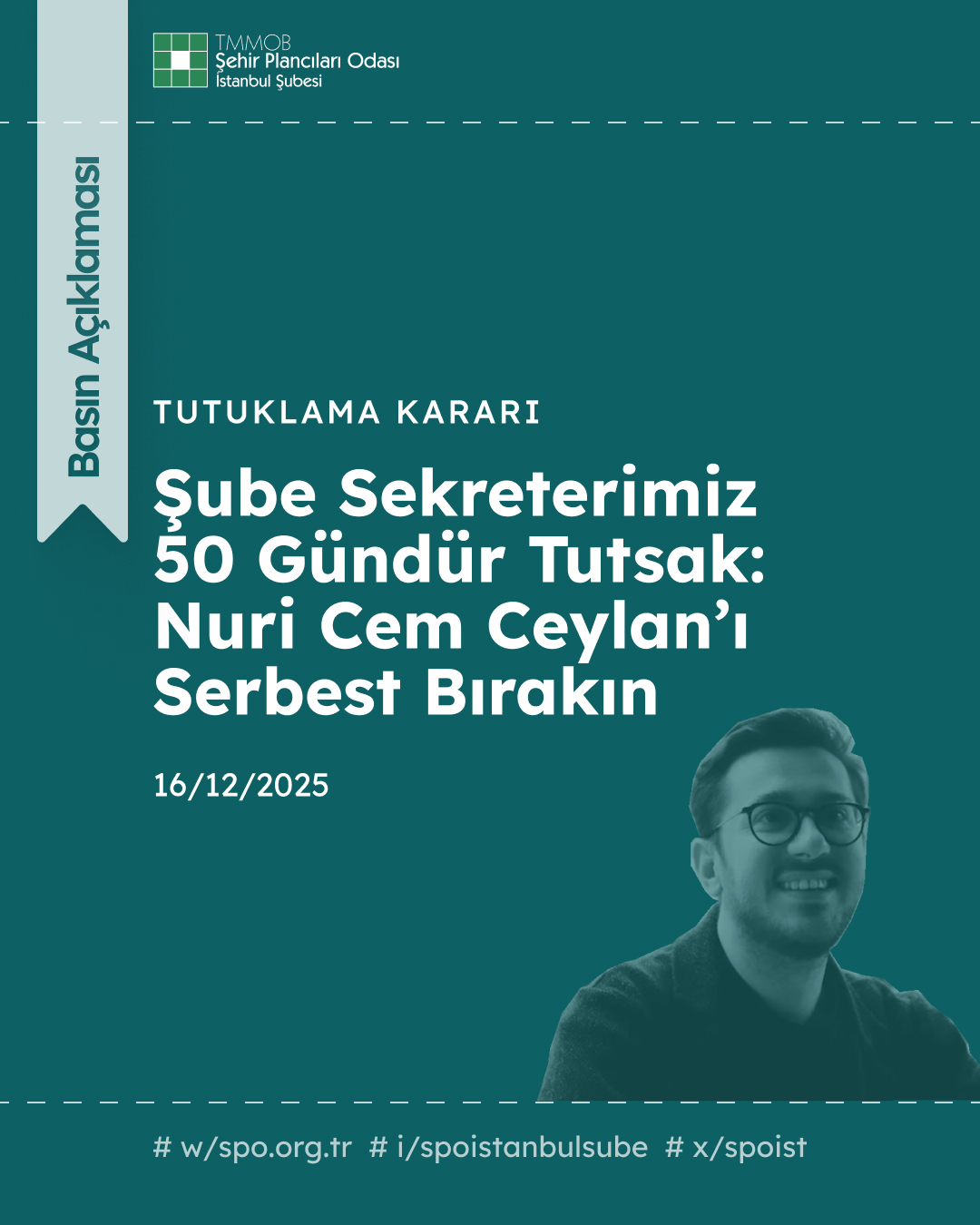  ŞUBE SEKRETERİMİZ 50 GÜNDÜR TUTSAK: NURİ CEM CEYLAN'I SERBEST BIRAKIN