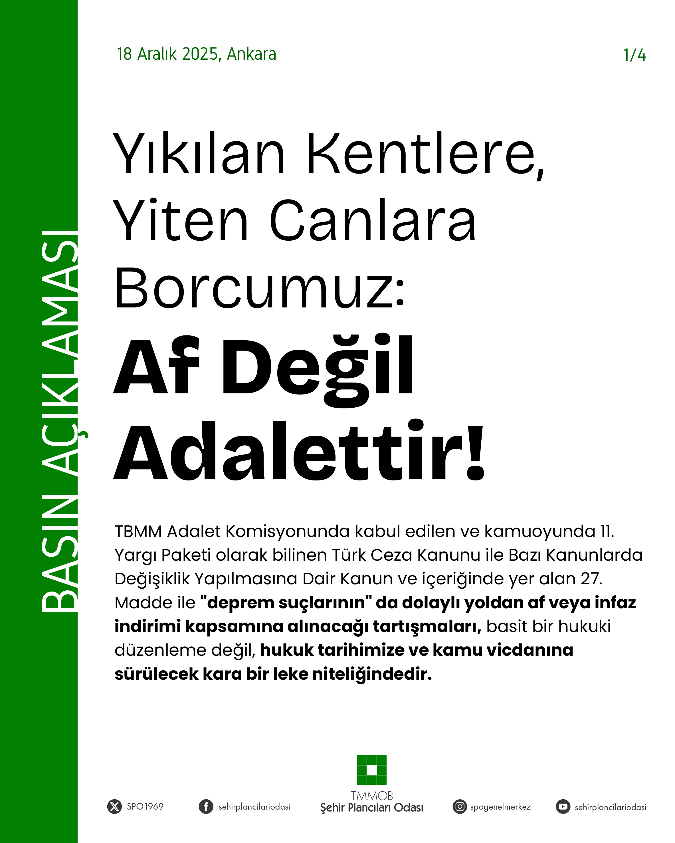 YIKILAN KENTLERE, YİTEN CANLARA BORCUMUZ: AF DEĞİL ADALETTİR!