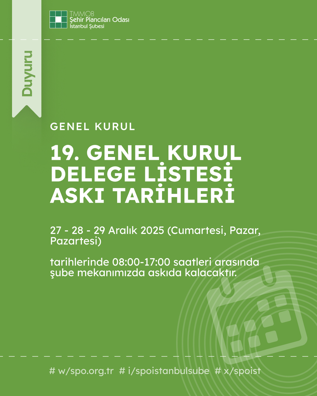 ŞUBEMİZ 19. GENEL KURUL DELEGE LİSTESİ ASKI TARİHLERİ