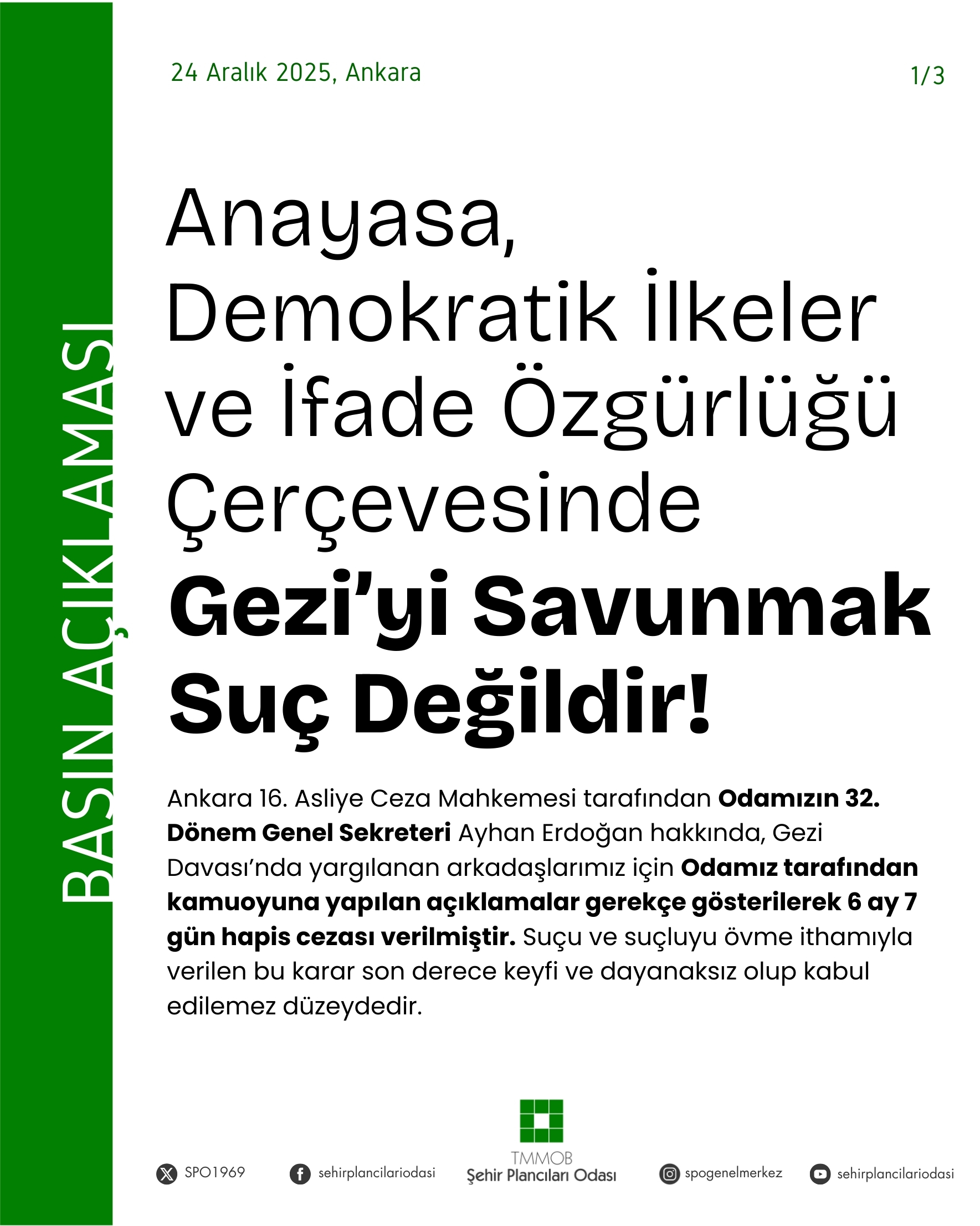 ANAYASA, DEMOKRATİK İLKELER VE İFADE ÖZGÜRLÜĞÜ ÇERÇEVESİNDE GEZİ'Yİ SAVUNMAK SUÇ DEĞİLDİR! 
