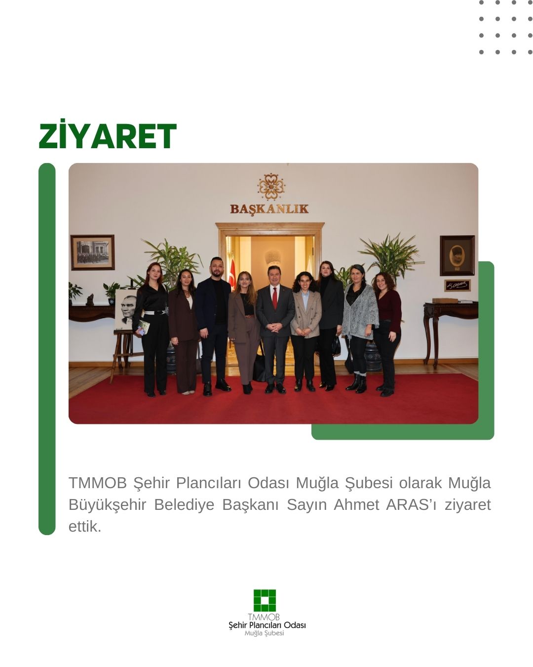 TMMOB ŞEHİR PLANCILARI ODASI MUĞLA ŞUBESİ OLARAK MUĞLA BÜYÜKŞEHİR BELEDİYE BAŞKANI AHMET ARAS`I ZİYARET ETTİK.