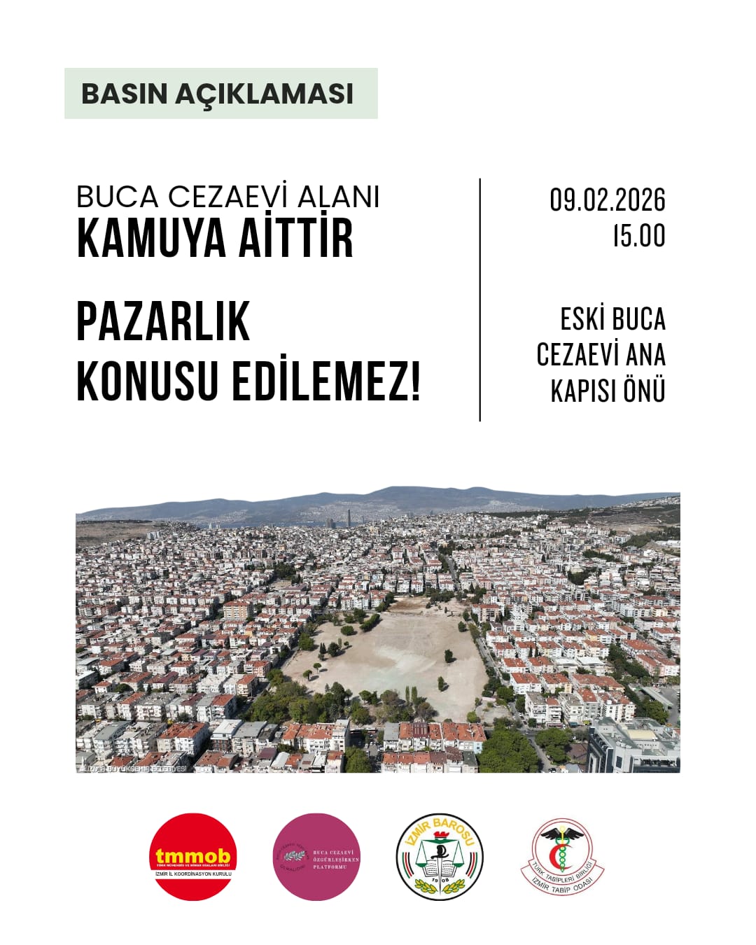 BUCA CEZAEVİ ALANI KAMUYA AİTTİR, PAZARLIK KONUSU EDİLEMEZ!