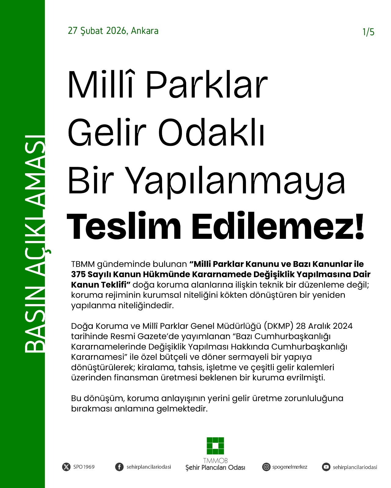 MİLLÎ PARKLAR GELİR ODAKLI BİR YAPILANMAYA TESLİM EDİLEMEZ!