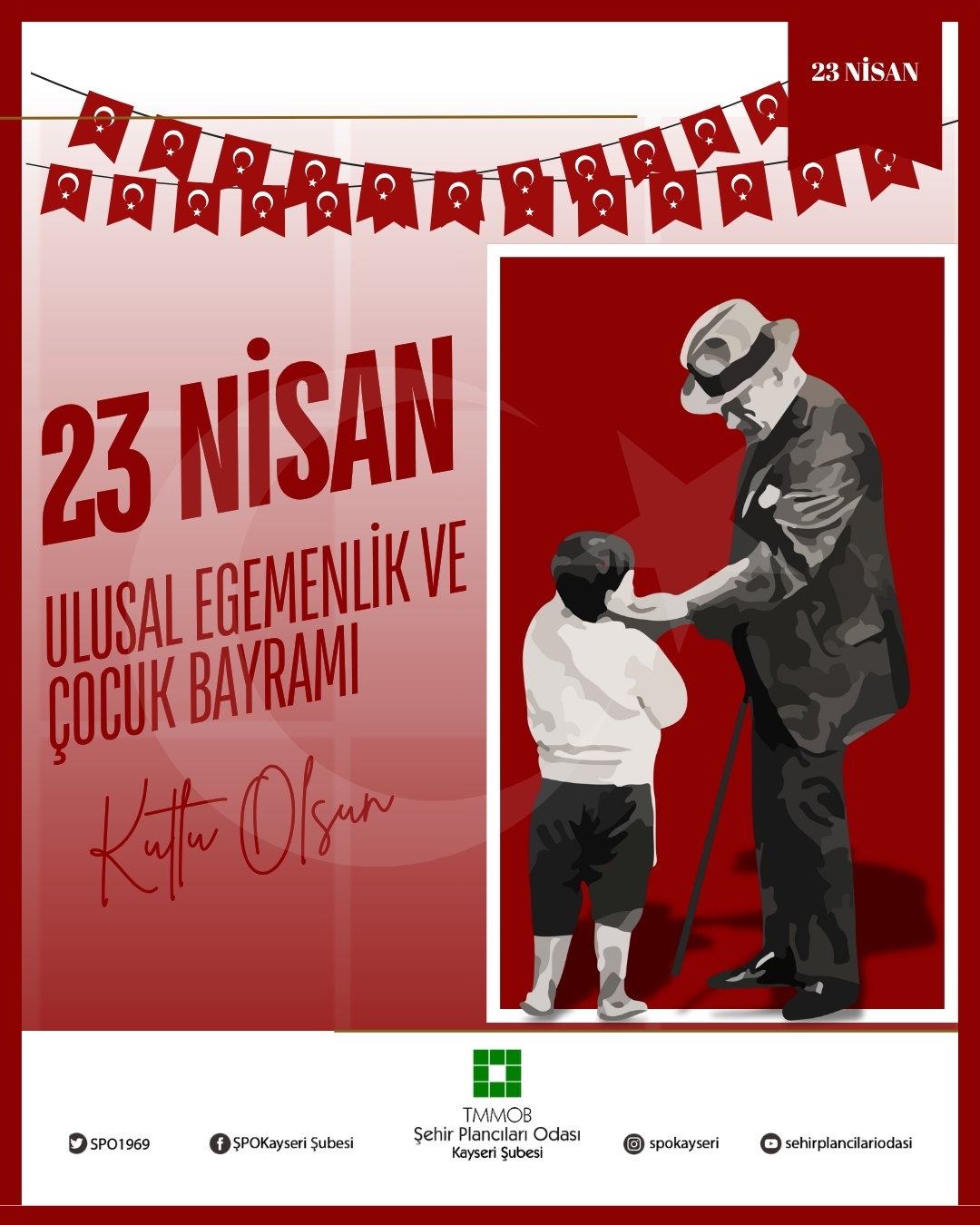 23 NİSAN ULUSAL EGEMENLİK VE ÇOCUK BAYRAMI KUTLU OLSUN!