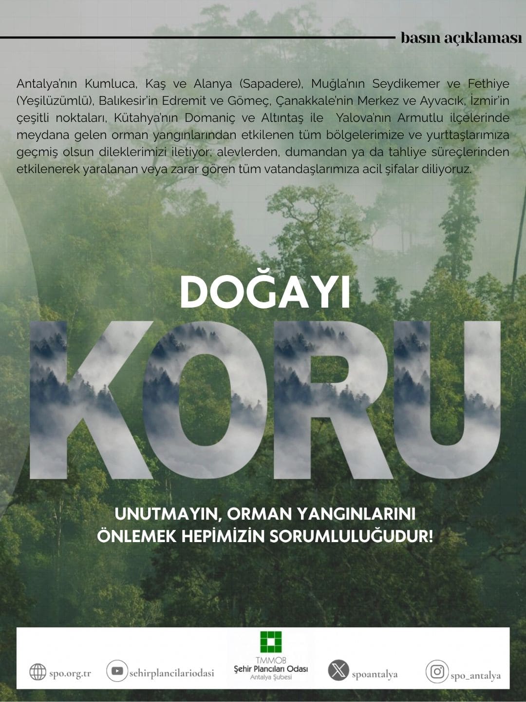 DOĞAYI KORU! UNUTMAYIN, ORMAN YANGINLARINI ÖNLEMEK HEPİMİZİN SORUMLULUĞUDUR! 