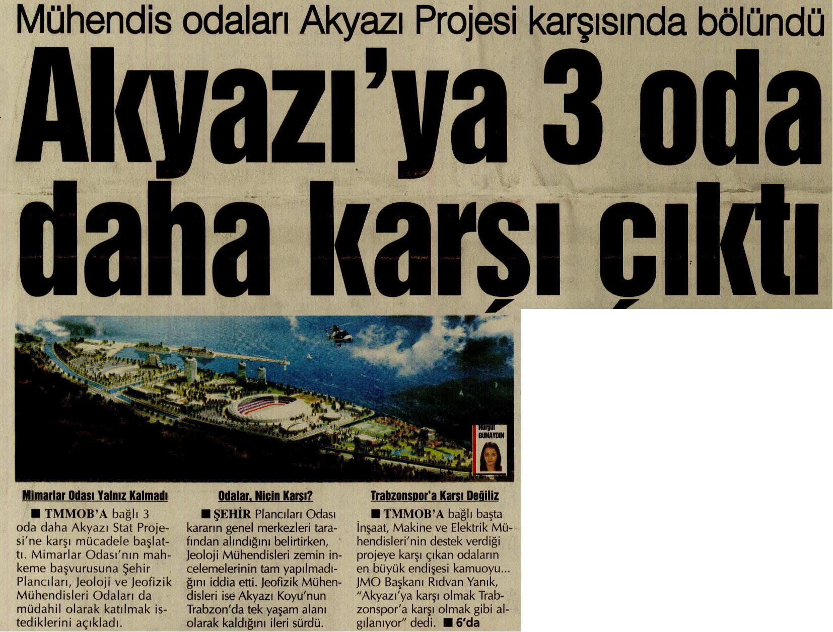 AKYAZI'YA 3 ODA DAHA KARŞI ÇIKTI