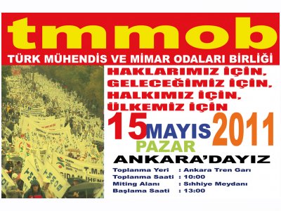 15 MAYIS TMMOB MİTİNGİ' NE ÇAĞRI