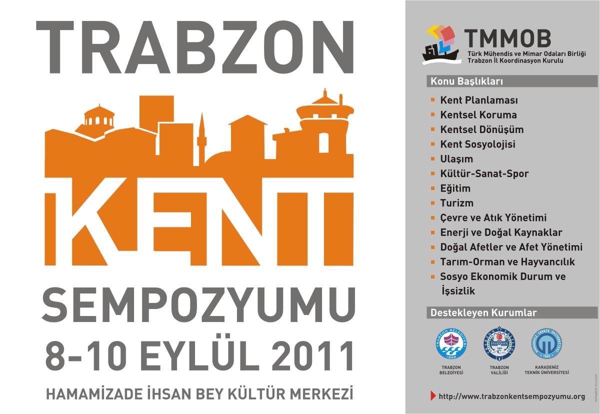  “TRABZON KENT SEMPOZYUMU” İÇİN BİLDİRİ ÖZETLERİ GÖNDERİMİ SON BAŞVURU TARİHİ 25 TEMMUZ 2011 