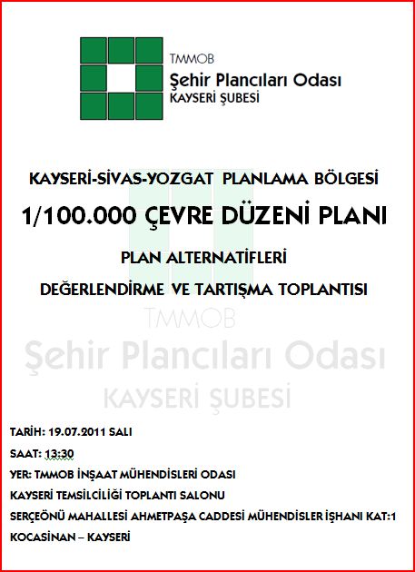 KAYSERİ ŞUBEMİZ TARAFINDANTR72_KAYSERİ-SİVAS-YOZGAT PLANLAMA BÖLGESİ 1/100.000 ÖLÇEKLİ ÇEVRE DÜZENİ PLANI ALTERNATİFLERİ DEĞERLENDİRME VE TARTIŞMA TOPLANTISI DÜZENLENDİ