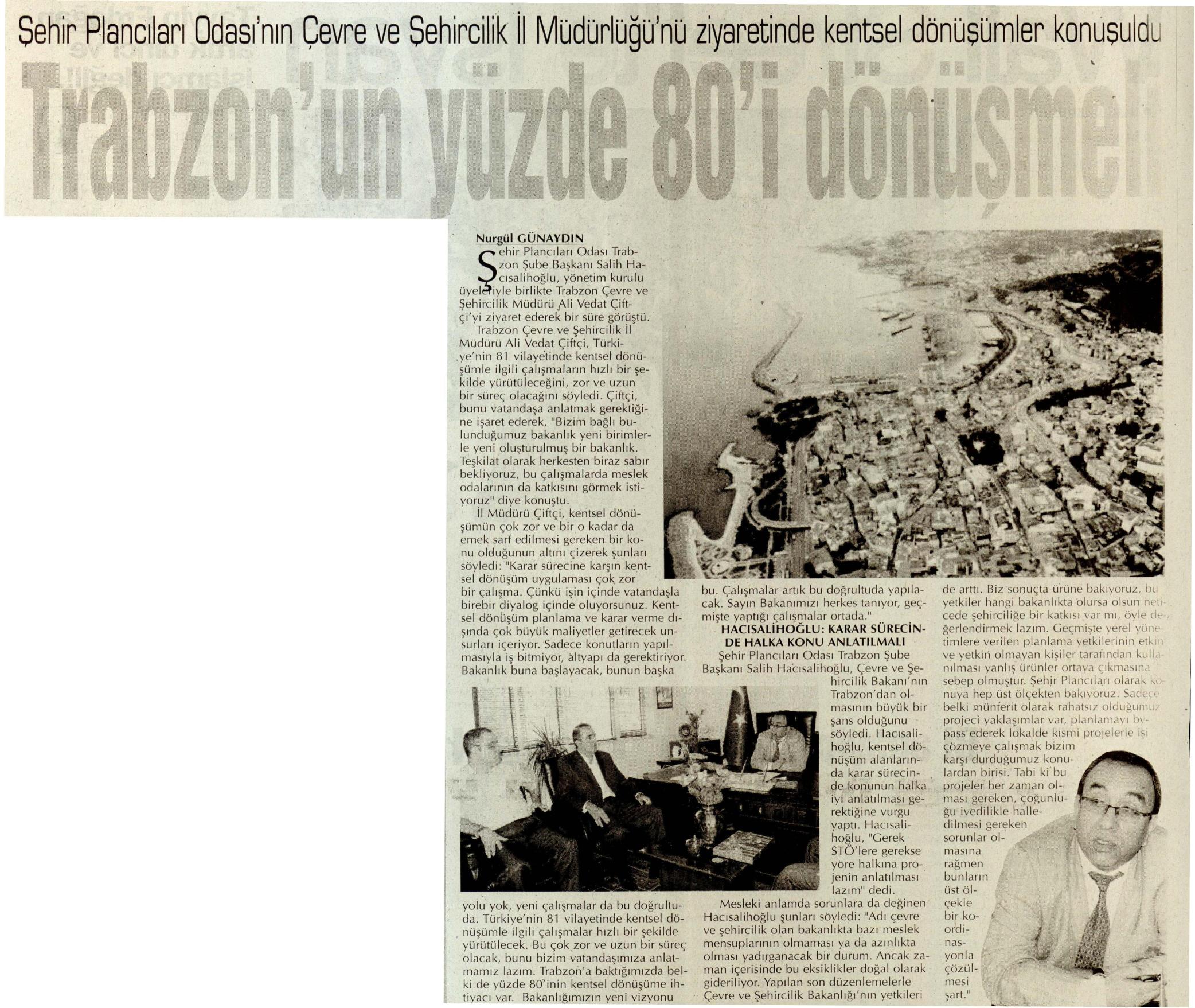 ŞEHİR PLANCILARI ODASI`NIN ÇEVRE VE ŞEHİRCİLİK İL MÜDÜRLÜĞÜ`NÜ ZİYARETİNDE KENTSEL DÖNÜŞÜMLER KONUŞULDU