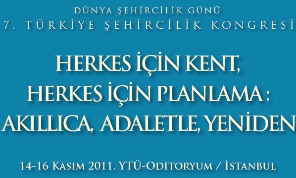 7.TÜRKİYE ŞEHİRCİLİK KONGRESİ DÜZENLENDİ