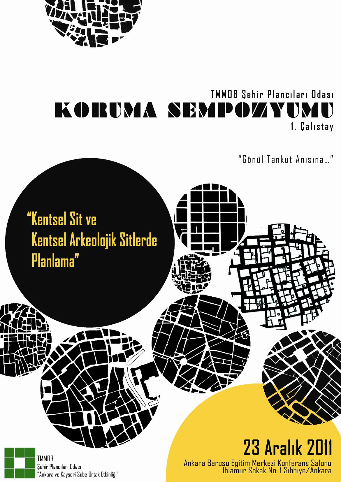 KORUMA SEMPOZYUMUNA DOĞRU 1. ÇALIŞTAY : KENTSEL VE KENTSEL-ARKEOLOJİK SİTLERDE PLANLAMA
