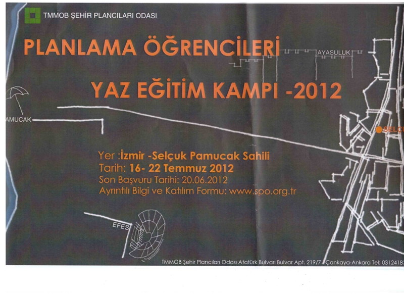 PLANLAMA ÖĞRENCİLERİ YAZ EĞİTİM KAMPINA KATILMAK İSTEYENLERİN 20 HAZİRAN 2012 TARİHİNE KADAR ODAYA BAŞVURULARINI YAPMALARI GEREKMEKTEDİR