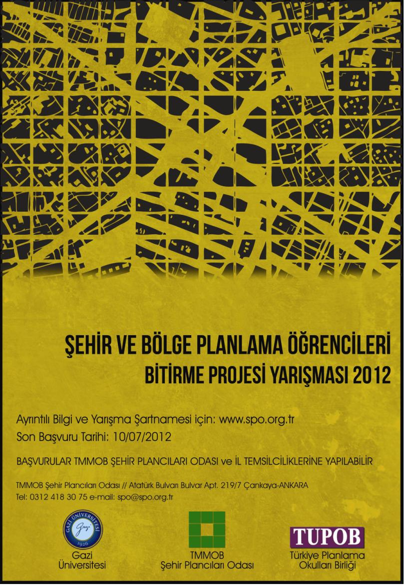 TUPOB ŞEHİR VE BÖLGE PLANLAMA BÖLÜMÜ ÖĞRENCİLERİ BİTİRME PROJESİ YARIŞMASI, SON BAŞVURU TARİHİ:10.07.2012