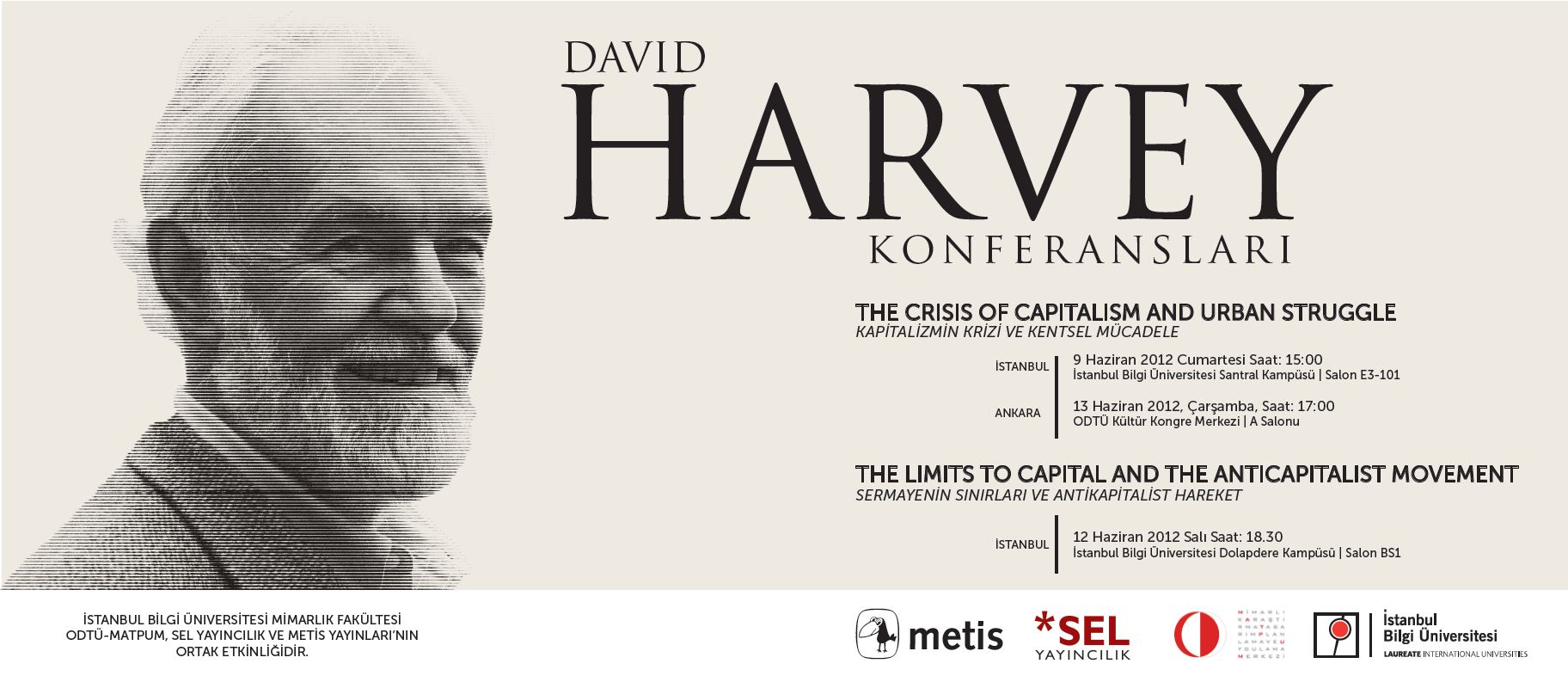 DAVİD HARVEY “THE CRİSİS OF CAPİTALİSM AND THE URBAN STRUGGLE” KONFERANSI’NA KATILDIK