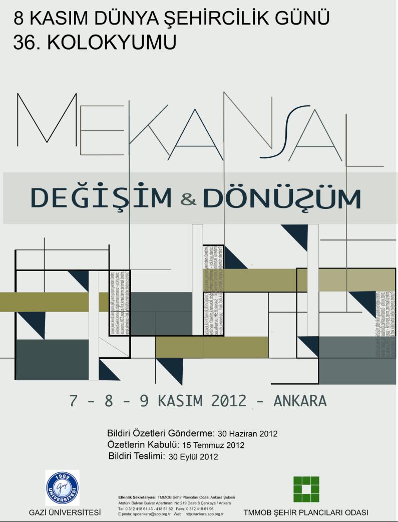 DÜNYA ŞEHİRCİLİK GÜNÜ 36. KOLOKYUMU BİLDİRİ ÖZETLERİ SON GÖNDERME TARİHİ 16 TEMMUZ 2012 PAZARTESİ GÜNÜ SAAT:18.00`E KADAR UZATILDI

