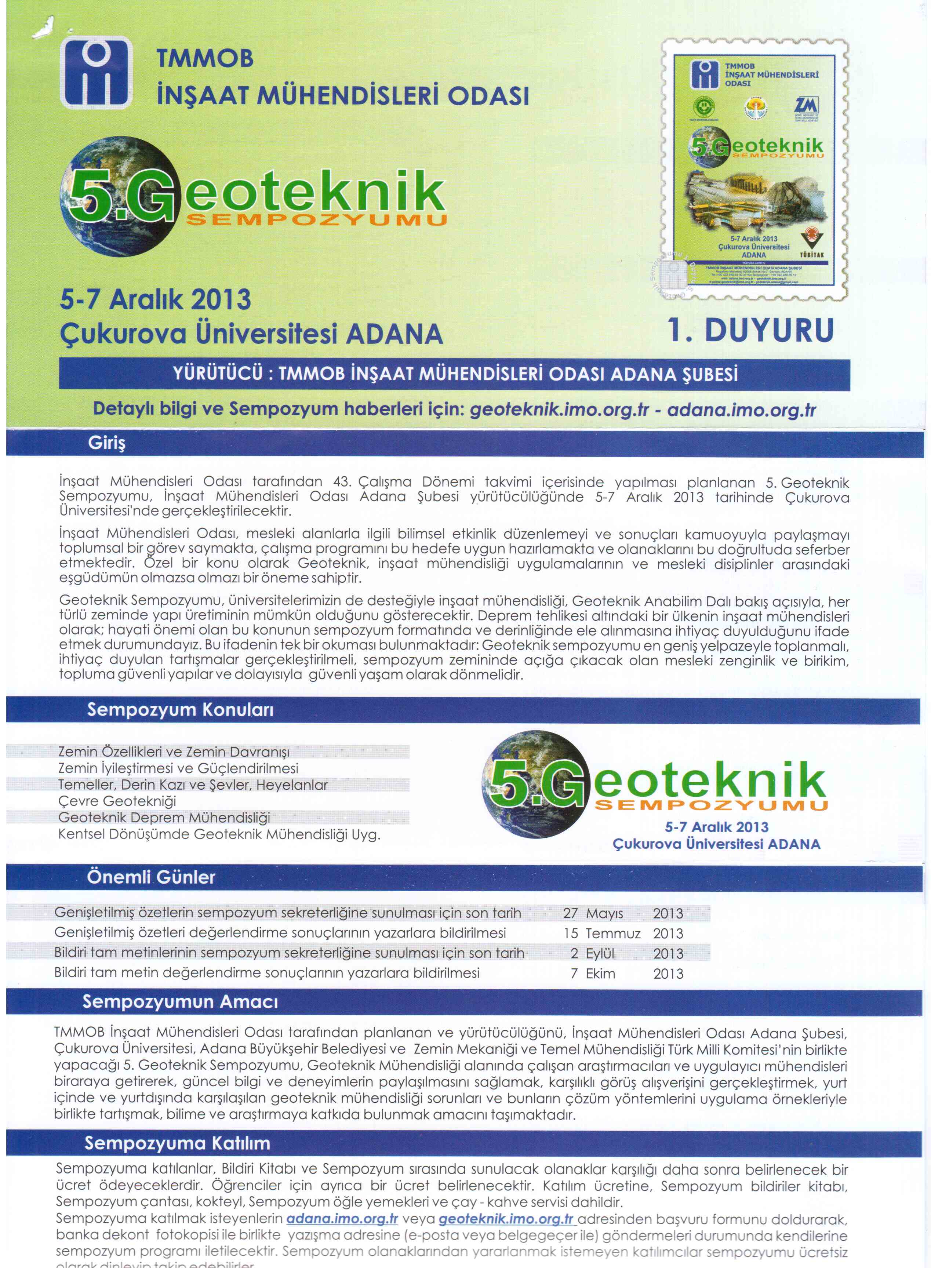 5. GEOTEKNİK SEMPOZYUMU 05-07 ARALIK 2013 TARİHLERİNDE ADANA ÇUKUROVA ÜNİVERSİTESİ`NDE YAPILACAKTIR