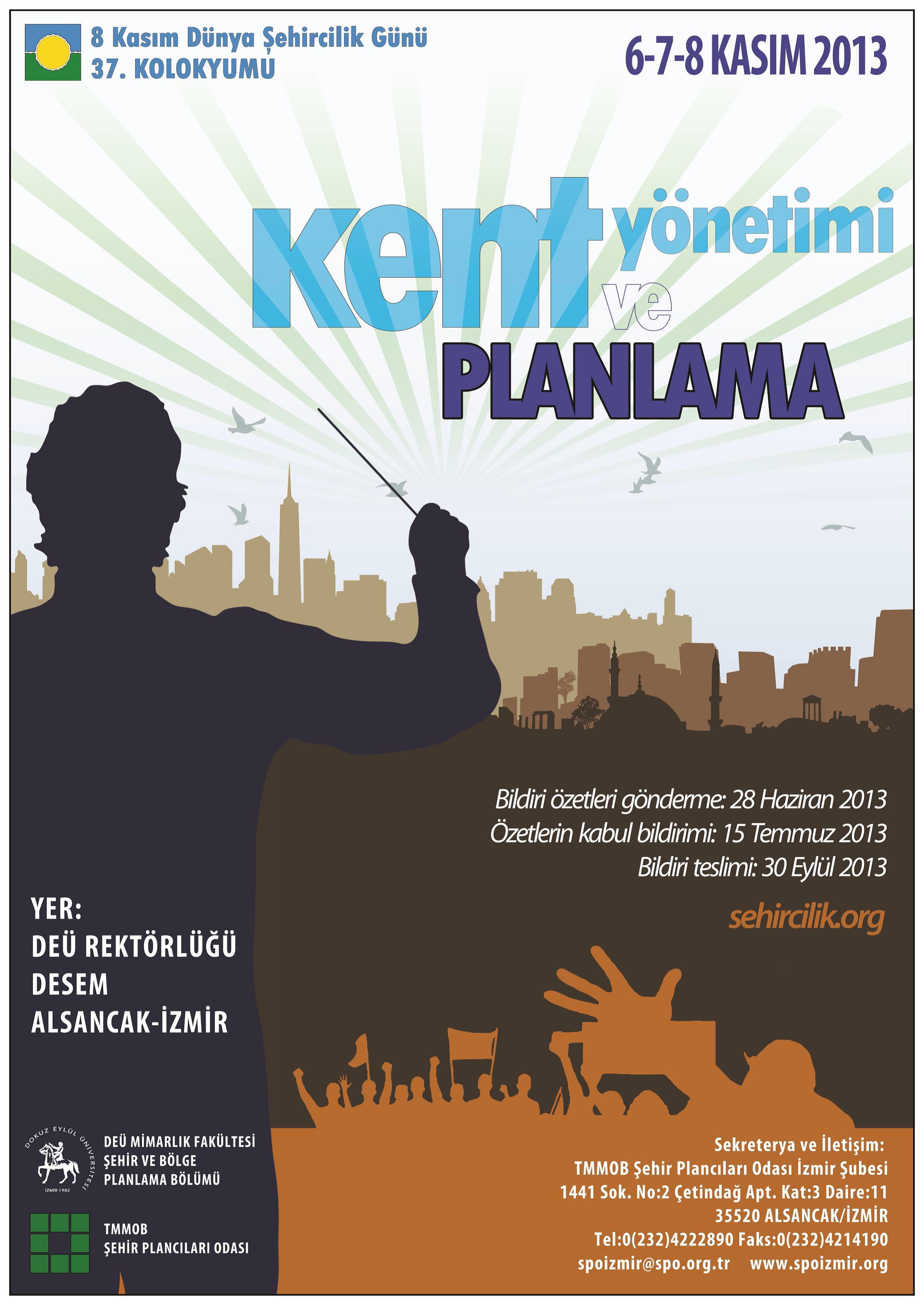 DÜNYA ŞEHİRCİLİK GÜNÜ 37. KOLOKYUMU BİLDİRİ ÖZETLERİ SON GÖNDERİM TARİHİ 12 TEMMUZ 2013 CUMA GÜNÜNE KADAR UZATILDI